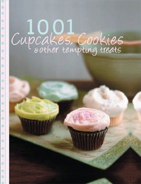 1001 Cupcakes, Cookies and Other Tempting Treats